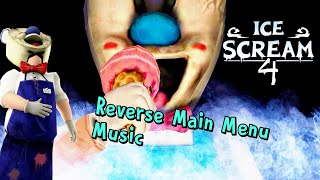 Ice Scream 4 Main Menu Music In Reverse Ice Scream 4