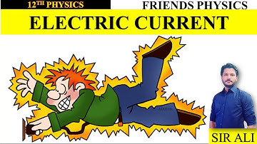 ELECTRIC CURRENT | CHAPTER 13 | CURRENT ELECTRICITY | FSC SECOND YEAR PHYSICS LECTURE