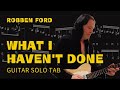 Robben Ford - "What I Haven't Done" | Guitar Solo TAB Transcription