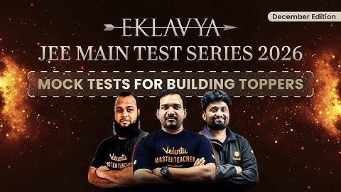 🔥Launching the Best Test Series Ever | Eklavya JEE Mains 2026 Test Series December Edition