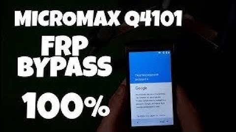 Micromax q4101 frp google id bypass successfully