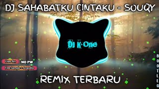 DJ SAHABATKU CINTAKU - SOUQY - FREE FLM   SAMPLE   ACC - REMIX TERBARU 2023