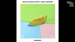 BEAUZ & Ducka Shan - Somebody (ft. Becca Krueger)