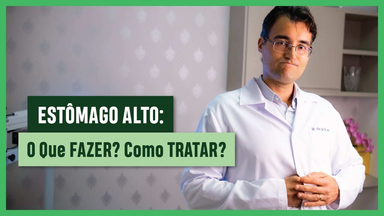 ESTÔMAGO ALTO O Que FAZER? Como TRATAR? YouTube