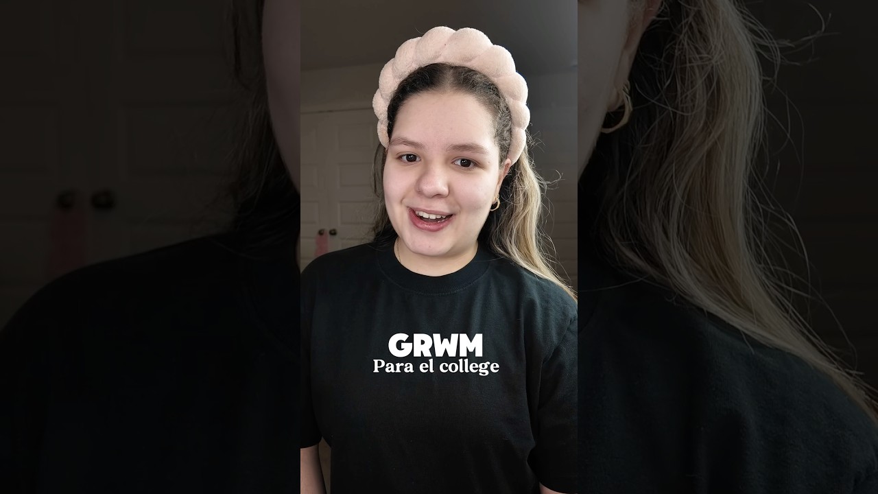 Grwm para el college #grwm #beauty #getreadywithme #makeup #maquillaje