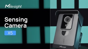 Milesight | X5 Sensing Camera