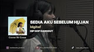 READY FOR ME BEFORE THE RAIN Idgitaf - HIP HOP DANGDUT Version Firnanda Restu Pradana (Nr Crew)