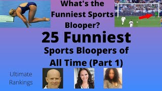 25 Funniest Sports Bloopers of All Time (Part 1)