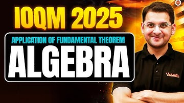 IOQM 2025: ALGEBRA | Application of Fundamental Theorem | Abhay Sir | VOS #ioqm #mathsolympiad