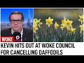 Kevin O'Sullivan hits out at 'woke' council for cancelling daffodils