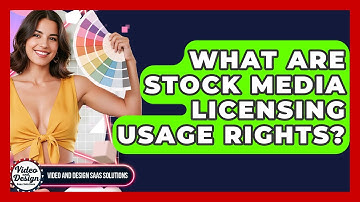 What Are Stock Media Licensing Usage Rights? - Video And Design Saas Solutions