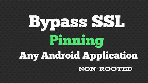 Bypass SSL Pinning Any Android application Non-Rooted😍