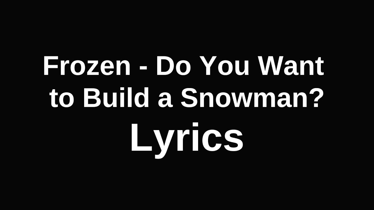 Frozen - Do You Want to Build a Snowman? | Lyrics - YouTube