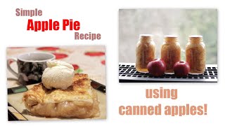 Canned Apple Pie Filling (without ClearJel) & Simple Apple Pie Recipe