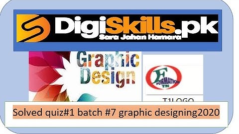 solved quiz #1 graphic designing  batch #7  2020/formationtn/digiskills graphic quiz solved