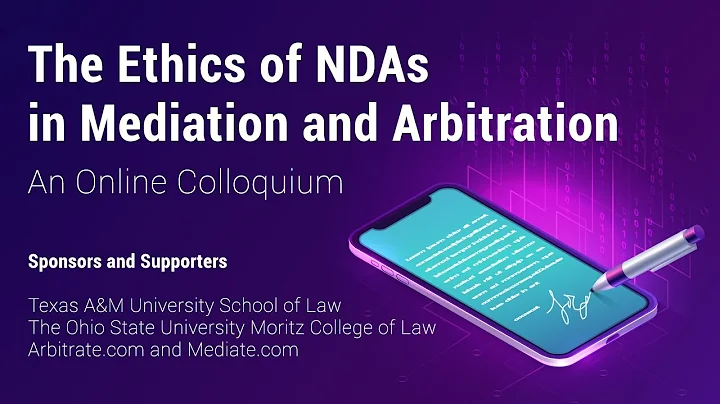 The Ethics of NDAs in Mediation and Arbitration  O...