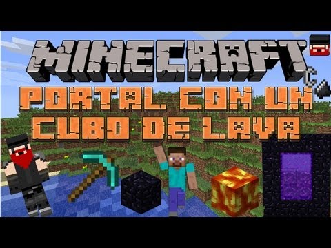 Minecraft - Como Hacer Un Portal Al Nether - Con un cubo de lava y sin pico de diamante