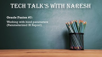 Oracle Fusion #7: Working with bind parameters (Parameterized BI Report)