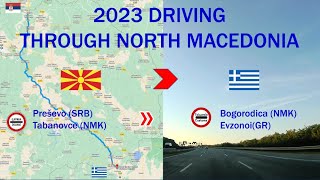 ROAD TRIP 2023 SK - Greece -Part 3 North Macedonia: Tabanovce - Skopje - Veles - Gevgelija/Evzonoi