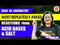 Acids, Bases and Salts | Most Repeatedly asked Reactions | Class 10 Chemistry | CBSE 2024 Board Exam