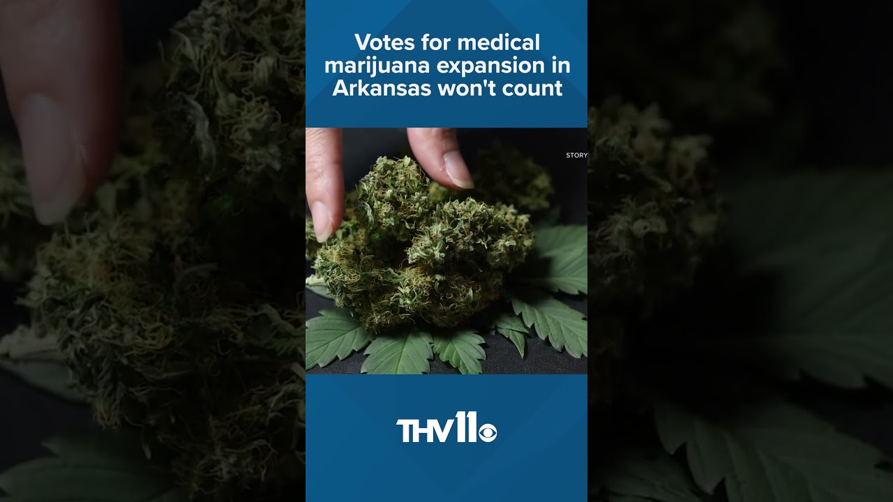 Votes for medical marijuana expansion in Arkansas won't count