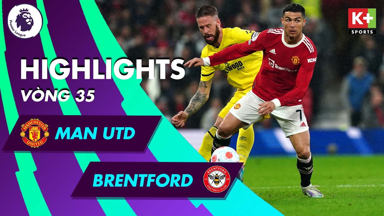 Man Utd - Brentford | Bruno Fernandes, Ronaldo Bùng Nổ, Varane Tạo Điểm  Nhấn | Ngoại Hạng Anh 21/22 - Youtube