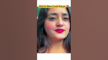 Old🫠 Vs New Kavya 🥹🫶#bindasskavya #kavyafans #fyp