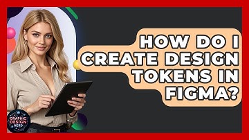How Do I Create Design Tokens In Figma? - Graphic Design Nerd
