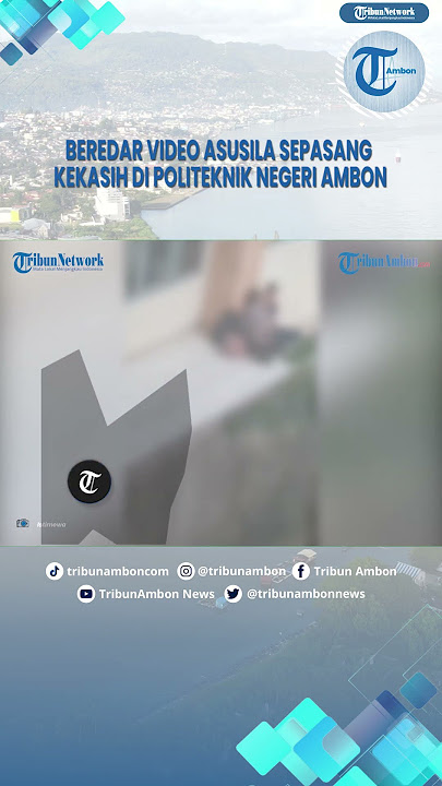 Beredar Video Asusila Sepasang Kekasih di Politeknik Negeri Ambon