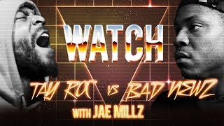 WATCH: TAY ROC vs BAD NEWZ with JAE MILLZ