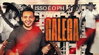 Galega - Phellipe - Isso É O Ph