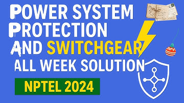 Power system protection and switchgear all week  solution NPTEL 2024 #shailendra_ee #electrical #ee 
