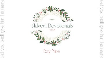 Day Nine | Advent Devotional Series 2021
