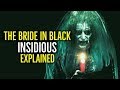The BRIDE in BLACK (INSIDIOUS TRILOGY) Explained