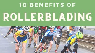 10 Benefits of Rollerblading