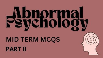 PSY 404 - Abnormal Psychology | Midterm Exam MCQs Preparation | Part 2