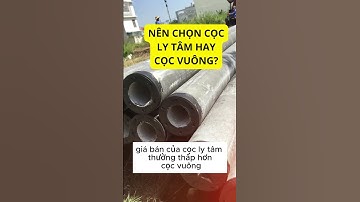 Nên Chọn Cọc Ly Tâm Hay Cọc Vuông |Bosshome TV #shorts