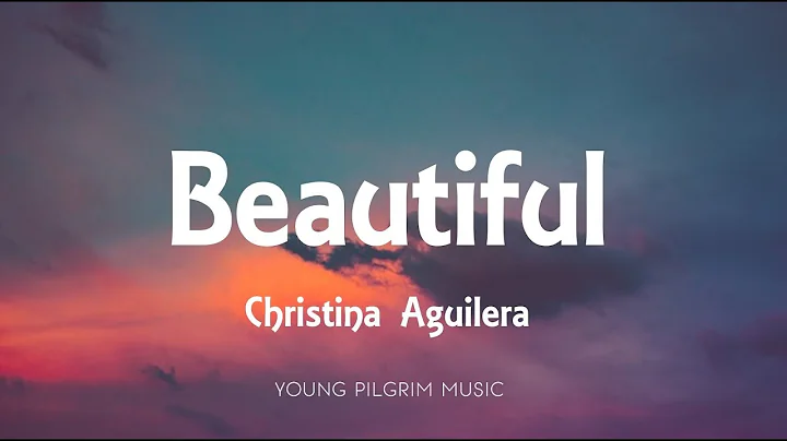 Christina Aguilera - Beautiful (Lyrics)