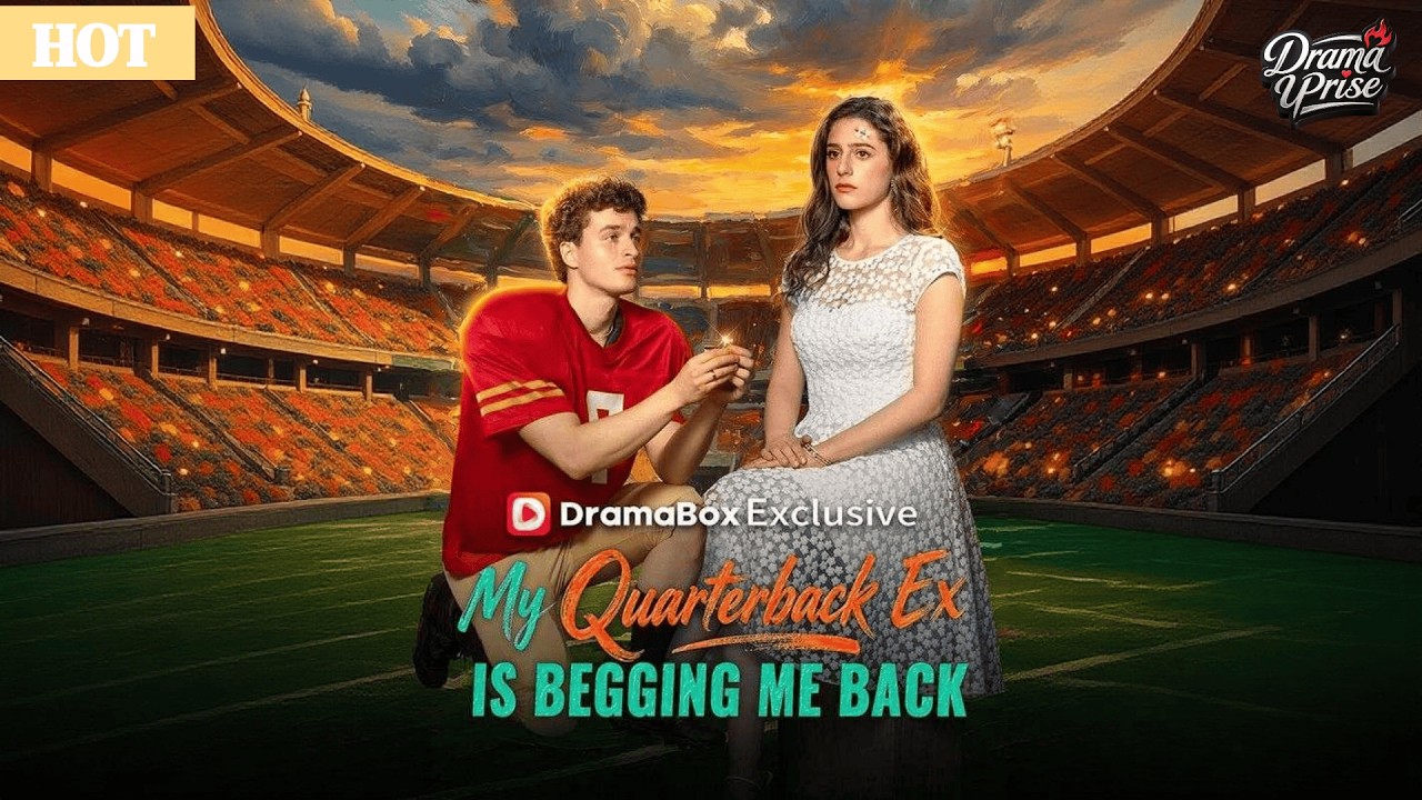 ✨Hot Seires🔥My Quarterback Ex Is Begging Me Back🔥✨#billionaire #sweetlove #marriage #romance #drama
