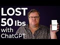 How I Lost 50 Pounds with ChatGPT (Full Tutorial)