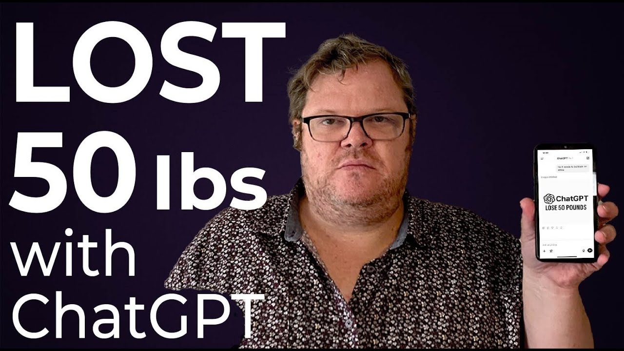How I Lost 50 Pounds with ChatGPT (Full Tutorial)