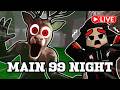🔴LIVESTREAM - MAIN GAME 99 NIGHT FOREST
