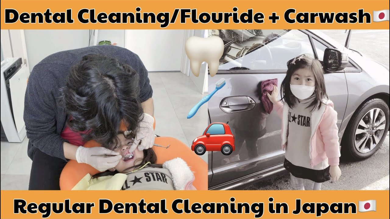Dental Clinic in Japan 🇯🇵 + Car Wash Dental Fluoride and Dental
