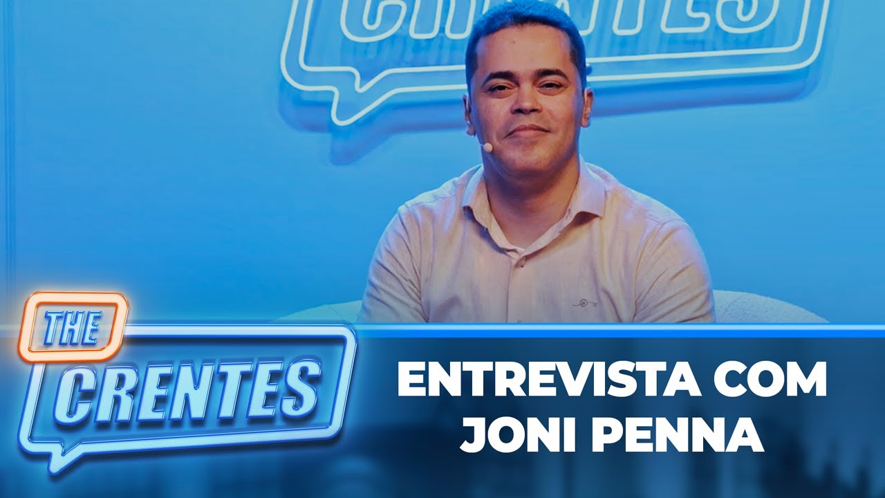 8º Edição | The Crentes Entrevista | Joni Penna | 27/05/2025 | IPDA