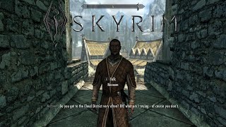 I Got To Visit The Cloud District | Skyrim