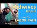 Midwives Uncut- Tools to use for labor pain part 1