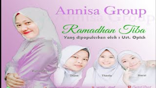 RAMADHAN TIBA-OPICK || (COVER) BY ANNISA GROUP