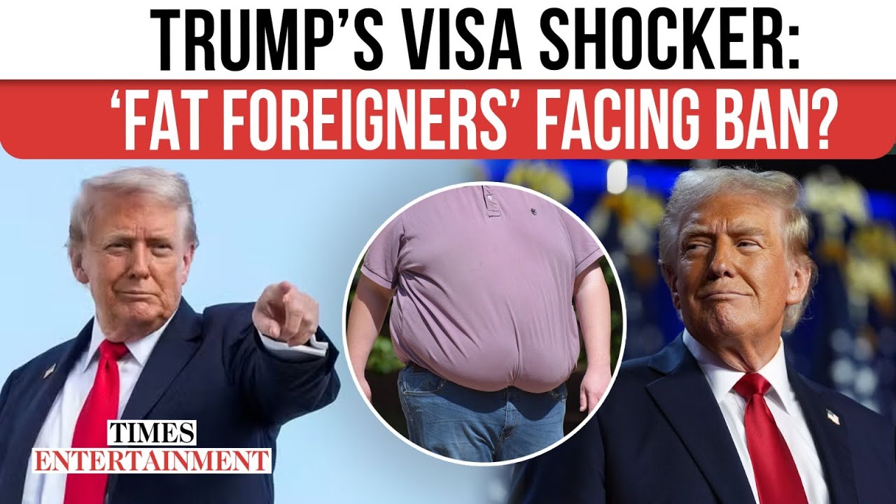 ‘Fat Foreigners Not Welcome?’: Trump’s New Visa Policy Sparks Human Rights Backlash