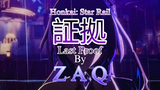 Honkai: Star Rail Season 2 Anime Opening 2 | [ZAQ - Last Proof]