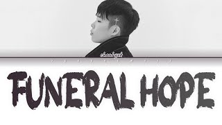 Video thumbnail of "LEE CHANHYUK (이찬혁) 장례희망 (Funeral hope) 가사"